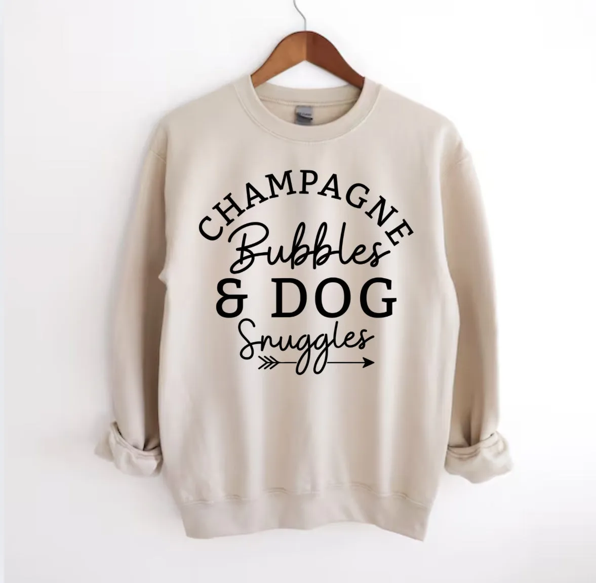 Champagne Bubbles & Dog Snuggles  | Funny Dog Lover Sweatshirt